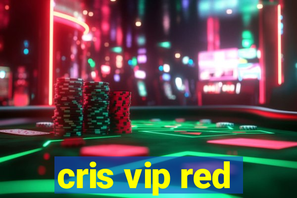 cris vip red